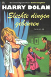 Slechte dingen gebeuren... / Harry Dolan