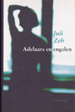 Adelaars en engelen / Juli Zeh