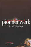 Pionnenwerk / Paul Weelen