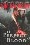 A Perfect Blood / Kim Harrison