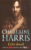 Echt dood / Charlaine Harris