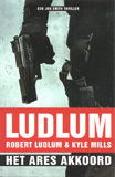 Het Ares akkoord / Robert Ludlum & Kyle Mills