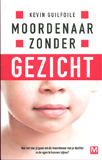 Moordenaar zonde gezicht / Kevin Guilfoile