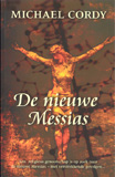 De nieuwe messias / Michael Cordy