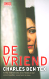 De vriend / Charles den Tex