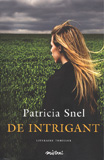 De intrigant / Patricia Snel