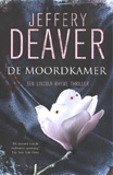 De moordkamer / Jeffery Deaver