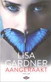 Aangeraakt / Lisa Gardner