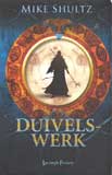 Duivelswerk / Mike Shultz