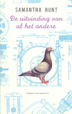 De uitvinding van al het andere / Samantha Hunt