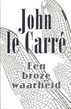 Een broze waarheid / John Le Carr