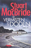 De vermisten en de doden / Stuart MacBride