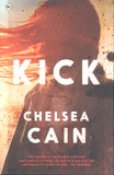 Kick/ Chelsea Cain