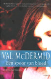 Een spoor van bloed / Val MacDermid