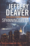Spanningsveld - Een Lincoln Rhyme thriller / Jeffery Deaver