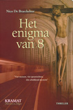 Het enigma van 8 / Nico De Braeckeleere