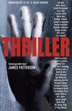Thriller : verhalen die je uit je slaap houden / samengesteld door James Patterson