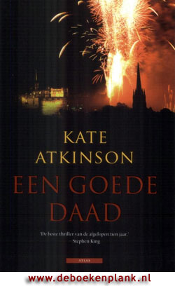 Een goede daad / Kate Atkinson