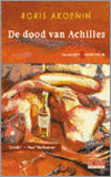 De dood van Achilles / Boris Akoenin