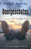 Doorgeschoten / Ren� Appel