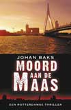 Moord aan de Maas / Johan Baks