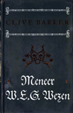 Meneer W.E.G. Wezen / Clive Barker