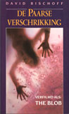 De paarse verschrikking (The Blob) / David Bischoff