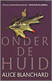 Onder de huid / Alice Blanchard