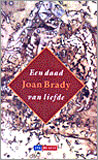 Een daad van liefde / Joan Brady