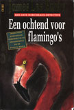 Een ochtend voor flamingo's / James Lee Burke