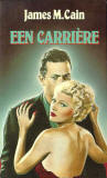 Een carrire / James M. Cain