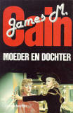 Moeder en dochter / James M. Cain