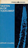 Tasten in de toekomst / Arthur C. Clarke