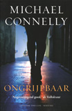 Ongrijpbaar / Michael Connelly