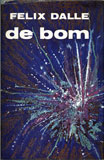 De bom / Felix Dalle