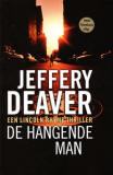 De hangende man - Een Lincoln Rhyme thriller / Jeffrey Deaver