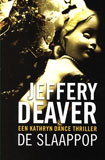 De slaappop - Een Kathryn Dance thriller / Jeffrey Deaver