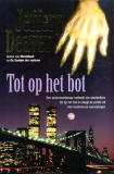 Tot op het bot - Een Lincoln Rhyme thriller / Jeffrey Deaver