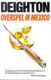 Overspel in Mexico / Len Deighton