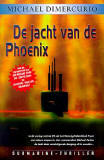 De jacht van de Phoenix / Michael Dimercurio