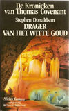 Drager van het Witte Goud - De Kronieken van Thomas Covenant / Stephen Donaldson