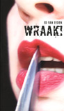 Wraak! / Ed van Eeden