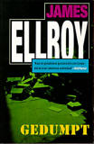 Gedumpt / James Ellroy