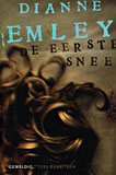 De eerste snee / Dianne Emley