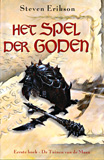 De Tuinen van de Maan - Het Spel der Goden 1 / Steven Erikson