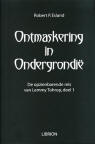 Ontmaskering in Ondergrondi / Robert P. Esland