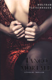 Tango Martale / Wolfram Fleischhauer
