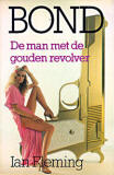 De man met de gouden revolver  - James Bond 007 / Ian Fleming