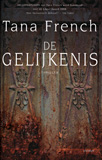 De gelijkenis / Tana French