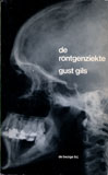 De rontgenziekte / Gust Gils